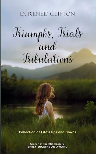 Triumphs, Trials, and Tribulations