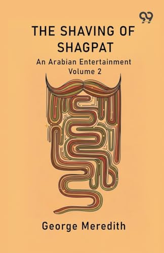 The Shaving Of Shagpat An Arabian Entertainment Volume 2