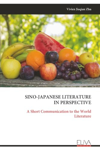 SINO-JAPANESE LITERATURE IN PERSPECTIVE: A Short Communication to the World Literature