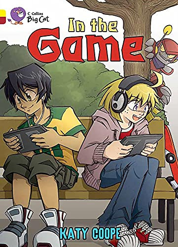 In the Game: Band 03 Yellow/Band 14 Ruby (Collins Big Cat Progress)