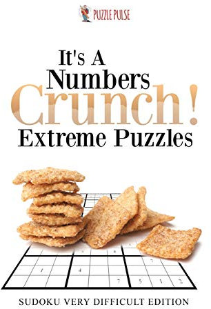 It's A Numbers Crunch! Extreme Puzzles : Sudoku Very Difficult Edition