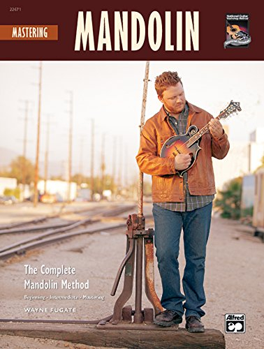 Mastering Mandolin : The Complete Mandolin Method (Book & CD)