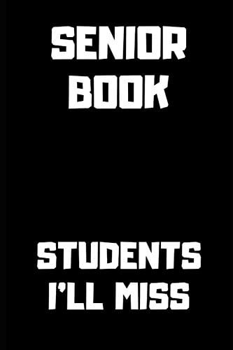 Students I'll Miss: Blank Lined Journal 6x9 - Funny Gift for Seniors Class (Graduation Gift Series, Band 2)