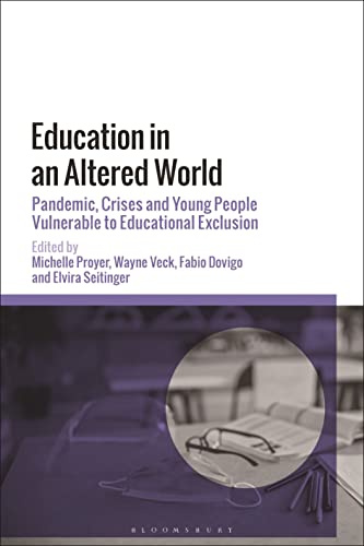 Education in an Altered World: Pandemic, Crises and Young People Vulnerable to Educational Exclusion