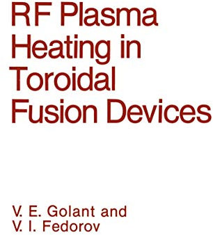 RF Plasma Heating in Toroidal Fusion Devices