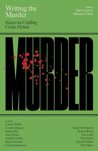 Writing the Murder: Essays in Crafting Crime Fiction