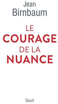 Le Courage de la nuance