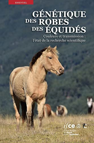 Génétique des robes des équidés: Couleurs et transmission : l'état de la recherche scientifique
