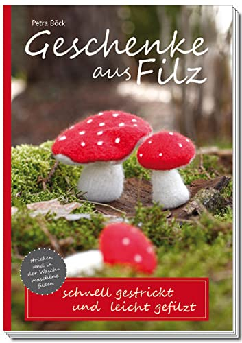 Geschenke aus Filz: schnell gestrickt und leicht gefilzt