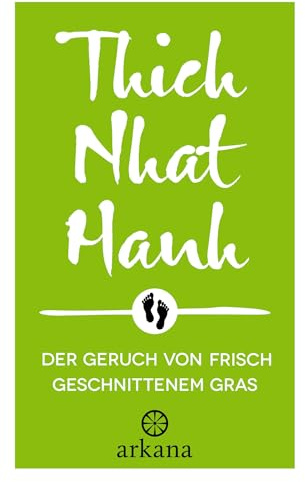 Der Geruch von frisch geschnittenem Gras: Anleitung zur Gehmeditation