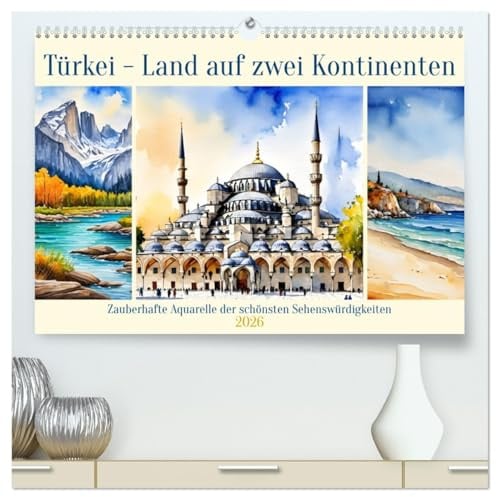Türkei - Land auf zwei Kontinenten (hochwertiger Premium Wandkalender 2026 DIN A2 quer), Kunstdruck in Hochglanz: Zauberhafte Aquarelle der schönsten Sehenswürdigkeiten (CALVENDO Orte)