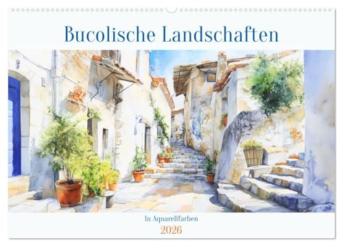 Bucolische Landschaften (Wandkalender 2026 DIN A2 quer), CALVENDO Monatskalender: Erleben Sie die Ruhe und den Charme der Natur mit diesem Kalender, ... Aquarellfarben präsentiert. (CALVENDO Natur)