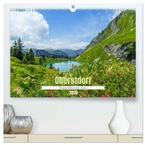 Oberstdorf - Bergparadies in den Alpen (hochwertiger Premium Wandkalender 2026 DIN A2 quer), Kunstdruck in Hochglanz: Der exklusive Oberstdorf ... der Oberstdorfer Bergwelt. (CALVENDO Orte)