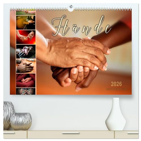 Hände (hochwertiger Premium Wandkalender 2026 DIN A2 quer), Kunstdruck in Hochglanz: Ein Spiegelbild der Seele, die Hände. (CALVENDO Menschen)