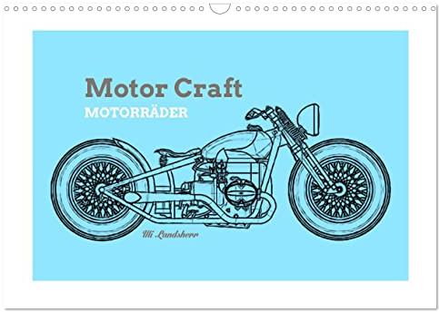 Motor Craft Motorräder (Wandkalender 2026 DIN A3 quer), CALVENDO Monatskalender: Zeichnungen von Motorrädern (Drawing Bikes) (CALVENDO Orte)