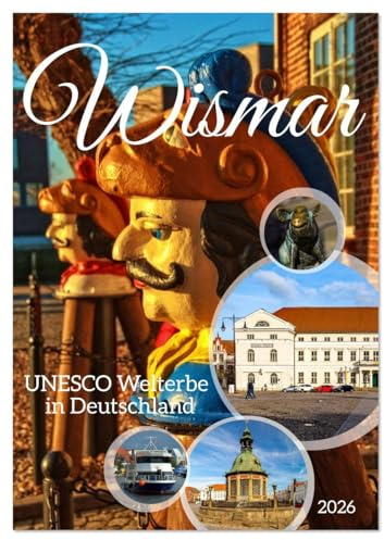Wismar - UNESCO Welterbe in Deutschland (Wandkalender 2026 DIN A2 hoch), CALVENDO Monatskalender: Wismar - Welterbeschätze und Backsteingotik Erleben und Bestaunen (CALVENDO Orte)
