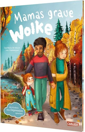 Mamas graue Wolke: Mit Kindern über Depression sprechen | Ein Bilderbuch über Depression in der Familie für Kinder ab 3 Jahren