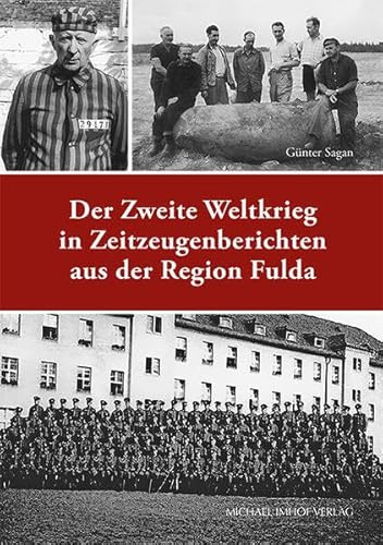 Der Zweite Weltkrieg in Zeitzeugenberichten aus der Region Fulda