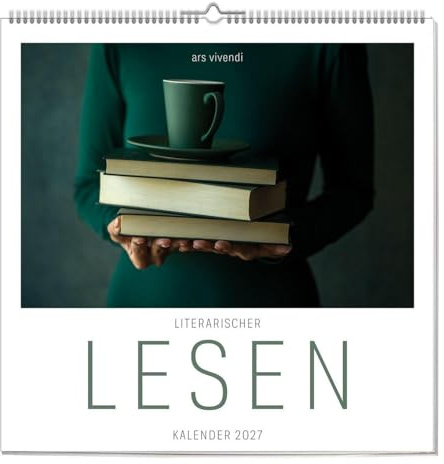 Literarischer LESEN-Kalender 2027 – Wandkalender für Buchliebhaber mit stimmungsvollen Bildern & Zitaten über die Magie des Lesens und der Bücherwelt