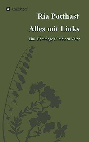 Alles mit Links: Eine Hommage an meinen Vater