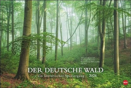 Der deutsche Wald - Ein literarischer Spaziergang Kalender 2024. Inspirierende Fotos deutscher Wälder mit Zitaten bekannter Klassiker. Großer Wandkalender 2024.: Ein literarischer Spaziergang