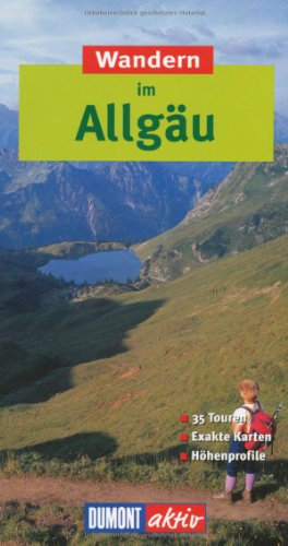 Wandern im Allgäu: 35 Wanderungen mit Karten und Höhenprofilen (DuMont Wanderführer)