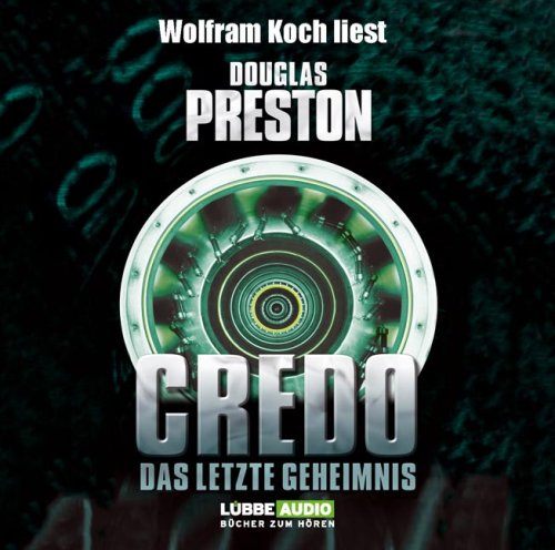 Credo: Das Letzte Geheimnis. (Lübbe Audio)