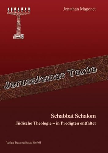Schabbat Schalom: Jüdische Theologie – in Predigten entfaltet (Jerusalemer Texte)