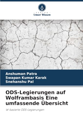 ODS-Legierungen auf Wolframbasis Eine umfassende Übersicht: W-basierte ODS-Legierungen