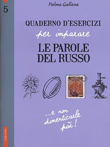 Quaderno d'esercizi per imparare le parole del russo (Vol. 5)