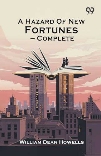 A Hazard Of New Fortunes - Complete