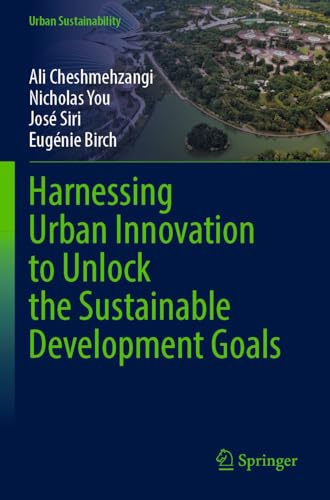 Harnessing Urban Innovation to Unlock the Sustainable Development Goals (Urban Sustainability)