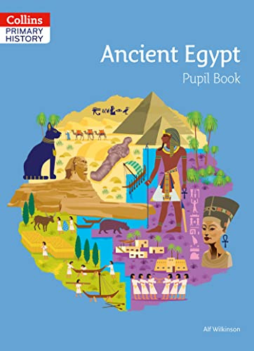 Ancient Egypt Pupil Book (Collins Primary History)