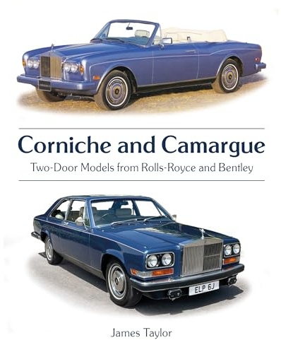 Corniche and Camargue: Two-door Models from Rolls-royce and Bentley (AutoClassic)