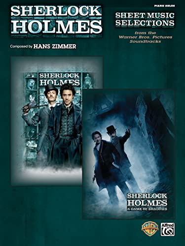 Sherlock Holmes: Sheet Music Selections from the Warner Bros. Pictures Soundtracks: Sherlock Holmes and Sherlock Holmes: A Game of Shadows