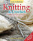 Knitting & Crochet: A Beginner's Step-By-Step Guide to Methods and Techniques (Craft Workbooks)