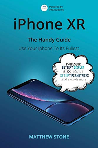 iPhone XR: The Handy Apple Guide
