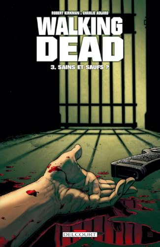 Walking Dead T03 - Sains et saufs ?