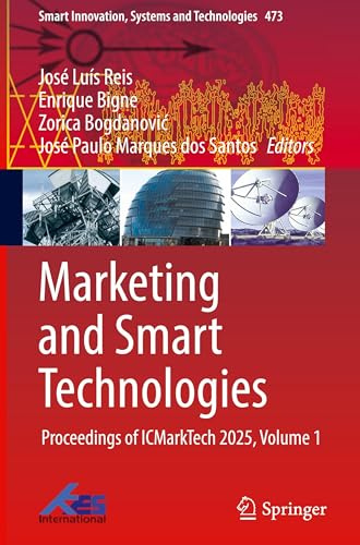Marketing and Smart Technologies: Proceedings of ICMarkTech 2025, Volume 1 (Smart Innovation, Systems and Technologies, 473)