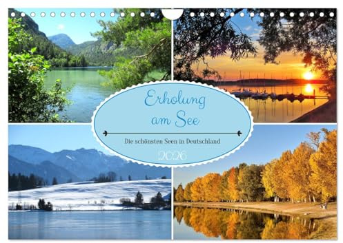 Erholung am See - Die schönsten Seen in Deutschland (Wandkalender 2026 DIN A4 quer), CALVENDO Monatskalender: Die vielen Seen haben neben ihrer ... und Erholung zu bieten. (CALVENDO Natur)