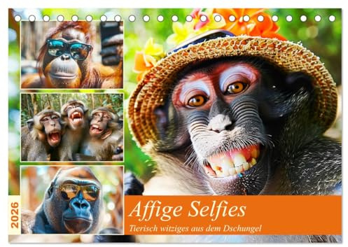 Affige Selfies. Tierisch witziges aus dem Dschungel (Tischkalender 2026 DIN A5 quer), CALVENDO Monatskalender: Der Selfie-Wahnsinn im Urwald! (CALVENDO Tiere)