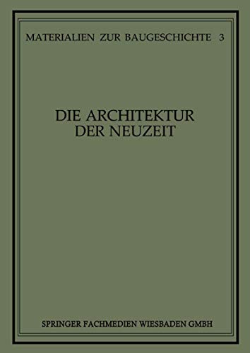 Materialien zur Baugeschichte, Bd.3, Die Architektur der Neuzeit