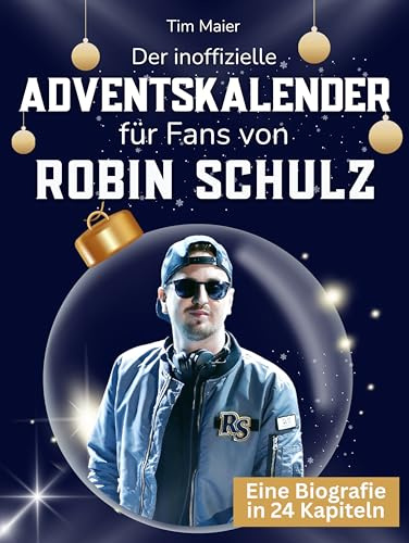 Der inoffizielle Adventskalender für Fans von Robin Schulz: 24 Tage mit deinem Star bis Weihnachten. Fanbuch und Biografie in einem. Das ideale Geschenkt für alle Fans.