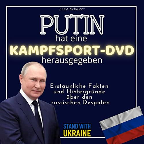 Putin hat eine Kampfsport-DVD herausgegeben: Erstaunliche Fakten und Hintergründe über den russischen Despoten