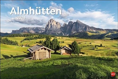 Almhütten Edition 2024. Gemütliche Hütten vor atemberaubendem Bergpanorama: Ein Fotokalender für Wanderer und Hüttensitzer! Tolle Landschaftsaufnahmen in einem großen Wand-Kalender.