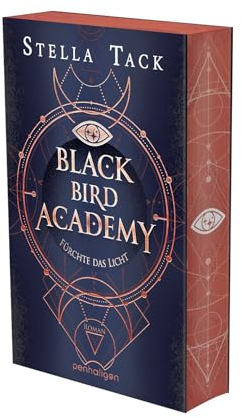 Black Bird Academy - Fürchte das Licht: Roman - Sexy und voller Dark-Academia-Atmosphäre: Die heiß ersehnte Fortsetzung der SPIEGEL- und TikTok-Bestseller-Reihe! (Die Akademie der Exorzisten, Band 2)