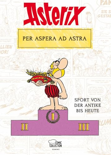 Asterix - Per aspera ad astra: Sport von der Antike bis heute