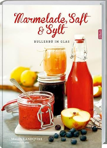 Marmelade, Saft und Sylt: Bullerbü im Glas.