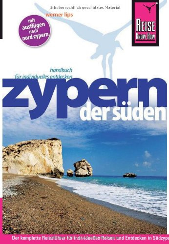 Reise Know-How Zypern - der Süden: Reiseführer für individuelles Entdecken