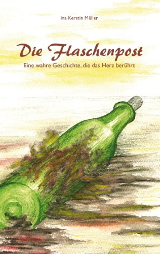 Die Flaschenpost: Eine wahre Geschichte, die das Herz berührt